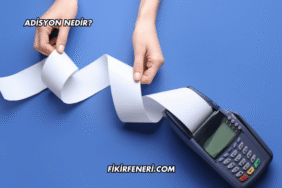 Adisyon Nedir?