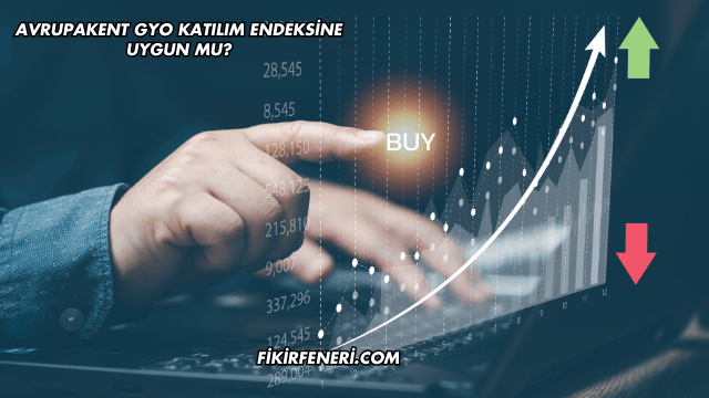 Avrupakent GYO Katılım Endeksine Uygun mu?