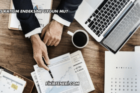 Borls Katılım Endeksine Uygun mu?