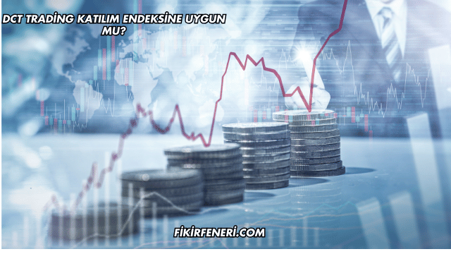 DCT Trading Katılım Endeksine Uygun mu?