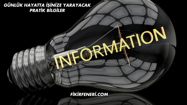 Günlük Hayatta İşinize Yarayacak Pratik Bilgiler