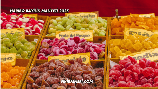 Haribo Bayilik Maliyeti 2025