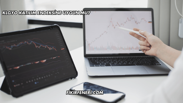 KLGYO Katılım Endeksine Uygun mu?