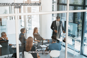 Kosova'da Şirket Kurma Maliyeti 2025