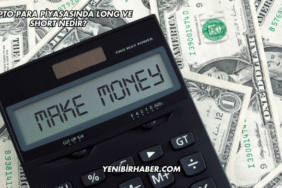 Kripto Para Piyasasında Long ve Short Nedir?