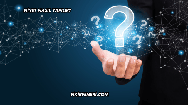 Niyet Nasıl Yapılır?