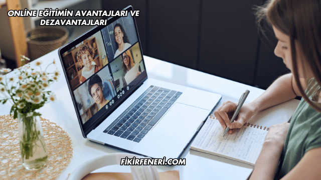 Online Eğitimin Avantajları ve Dezavantajları