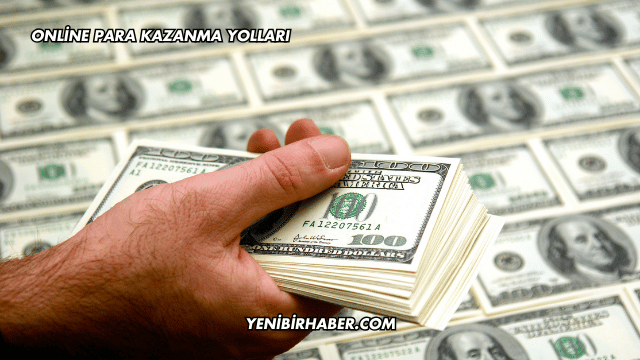 Online Para Kazanma Yolları