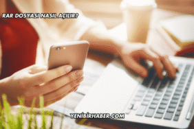 RAR Dosyası Nasıl Açılır?