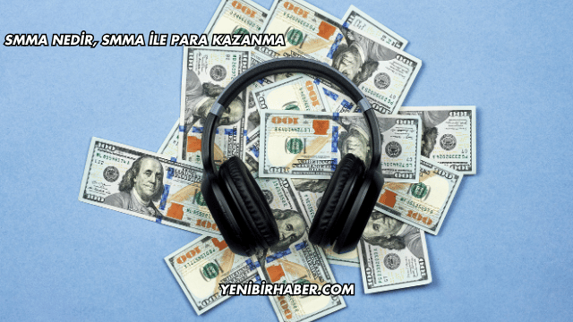 SMMA Nedir, SMMA İle Para Kazanma