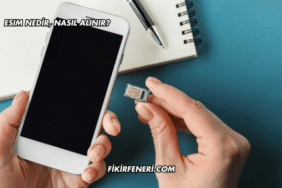 eSIM Nedir, Nasıl Alınır?