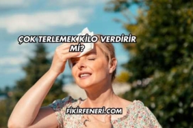 Çok Terlemek Kilo Verdirir mi?