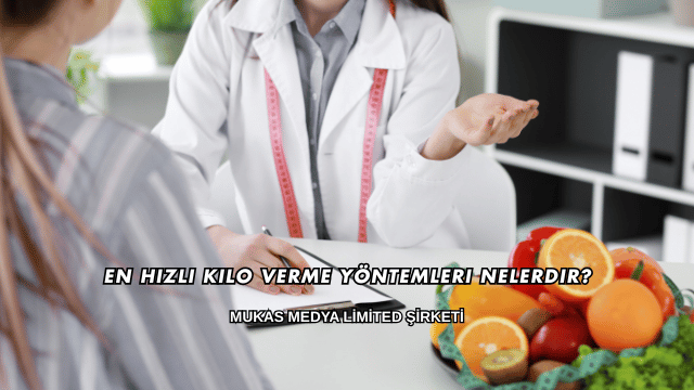 En Hızlı Kilo Verme Yöntemleri Nelerdir?